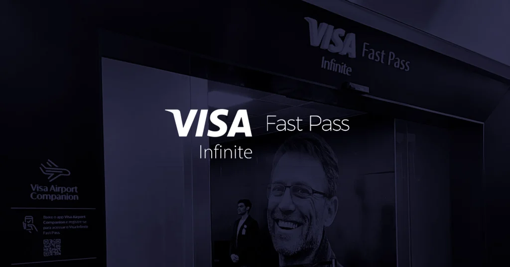 Facilitando as viagens com o Visa Infinite Fast Pass 1 visa fast pass capa 1